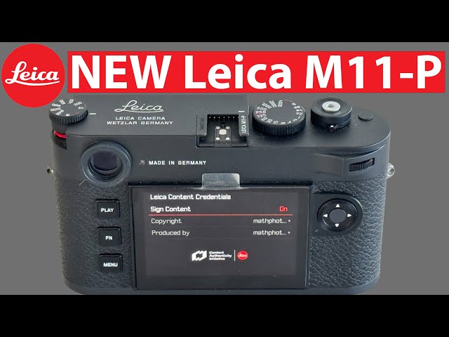 NEW Leica M11-P | The Better M11 | Content Credentials