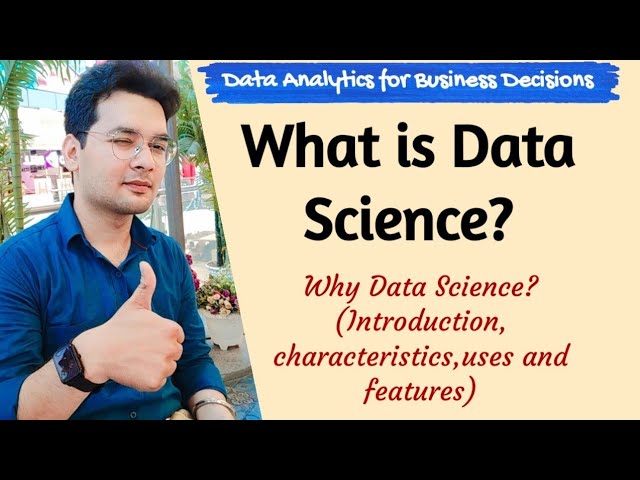 What is Data Science ?| Introduction | Hindi | Why Data science ? | Characterstics, uses & features