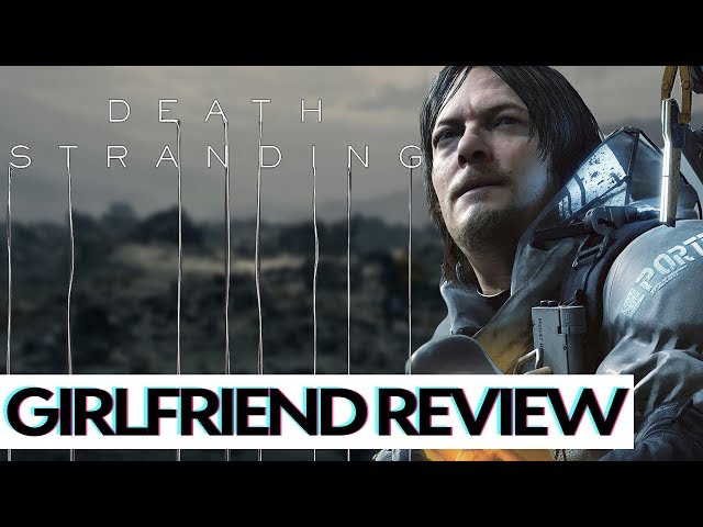 Death Stranding | Girlfriend Reviews