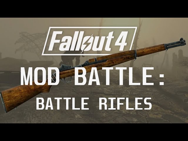 7 Battle Rifle Mods for Fallout 4 - Mod Battle