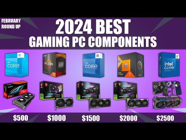 The Best Gaming PC Build for Every Budget! - February 2024 Roundup