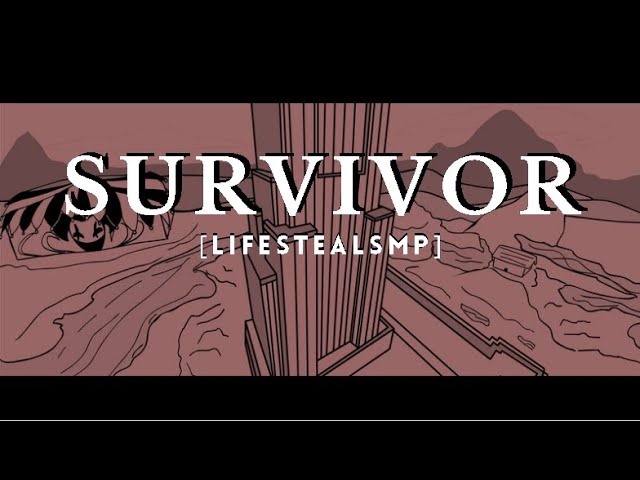 Survivor // LifeSteal SMP Season 3 Animatic