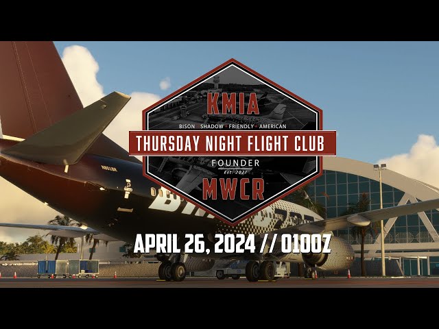 KMIA to MWCR // #ThursdayNightFlightClub Stream