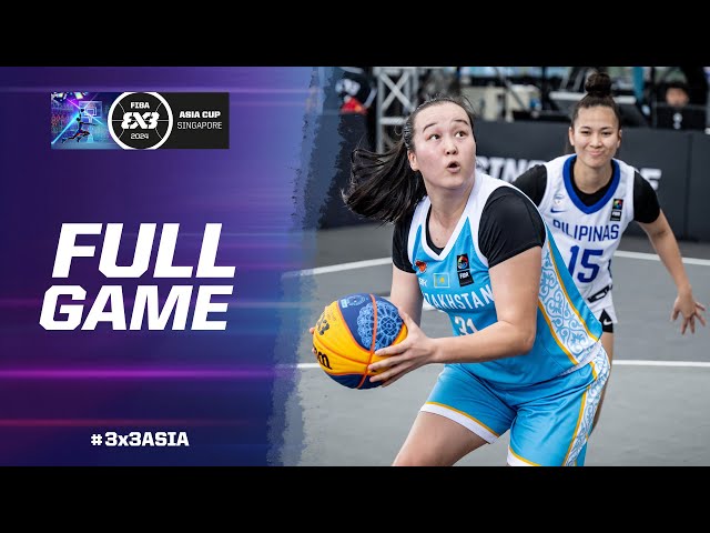 Philippines 🇵🇭 vs Kazakhstan 🇰🇿 | Women Full Game | FIBA 3x3 Asia Cup 2024