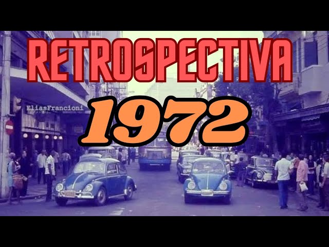 Retrospectiva 1972: De volta a 72, mas de uma forma toda especial!