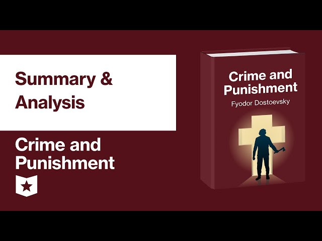 Crime and Punishment by Fyodor Dostoevsky | Summary & Analysis