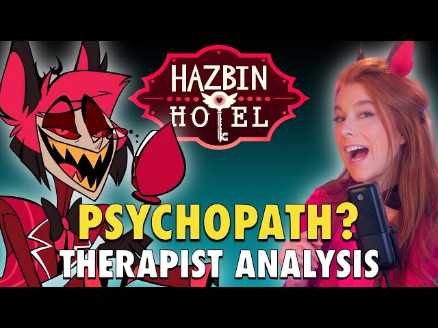 Hazbin Hotel Therapist Analysis: Is Alastor a Psychopath?