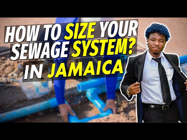 TIPS ON HOW TO SIZE YOU [ SEWAGE TREATMENT SYSTEM ] | IN JAMAICA