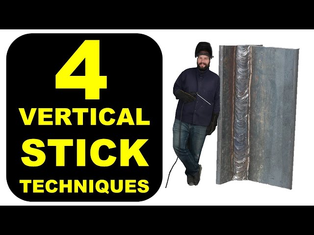 How to Stick Weld Vertical Joints: 4 Ways to Get the Job Done