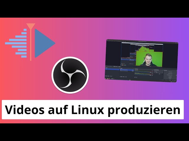 Videos unter Linux aufnehmen, schneiden und rendern - Tutorial (OBS, kdenlive)