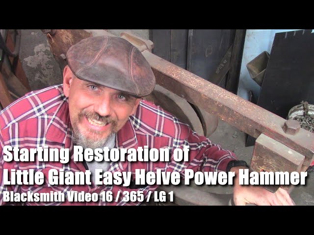 Starting Restoration of Little Giant Easy Helve Power Hammer Blacksmith Video 16 of 365 LG 1