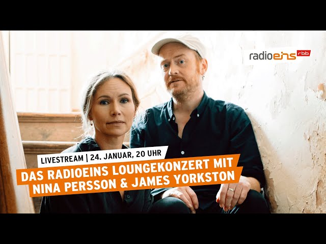 Nina Persson & James Yorkston | Das radioeins Loungekonzert