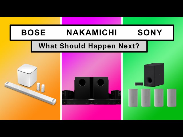 Bose, Sony, Nakamichi: What SHOULD Happen Next