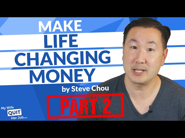 20 Lessons On How To Make Life Changing Money Part 2