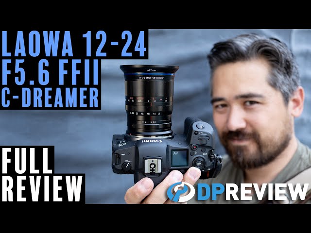 Laowa 12-24mm F5.6 C-Dreamer Review