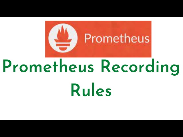 Recording Rules in Prometheus | Prometheus Recording Rules | Prometheus Tutorial for Beginners