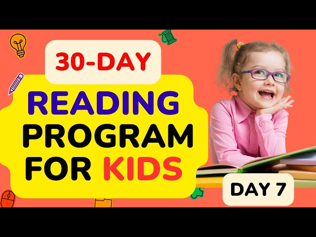 30 DAY READING PROGRAM FOR KIDS / Day 7 / Learn How To Read Fast and Easy