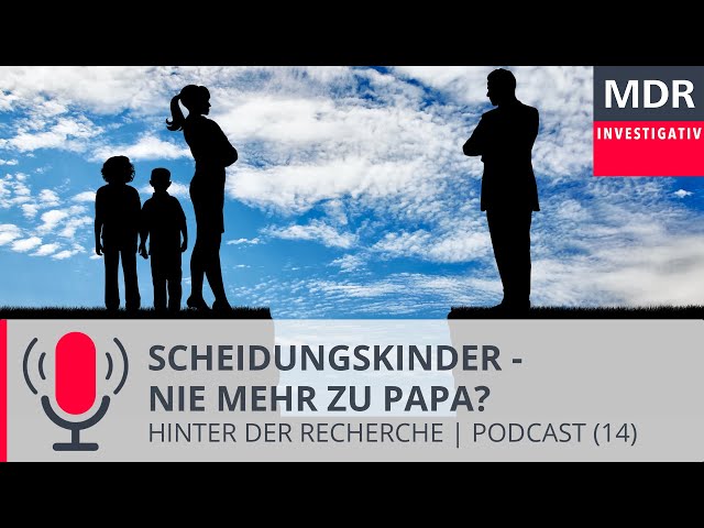 Scheidungskinder - Nie mehr zu Papa? | Podcast