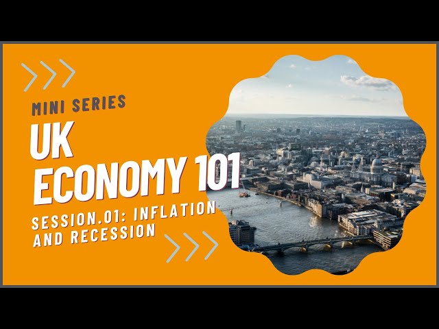 UK Economy 101: Session One