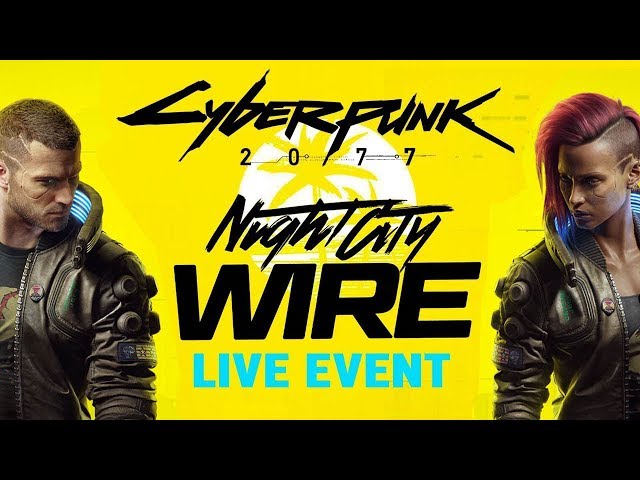 Cyberpunk 2077 NIGHT CITY WIRE Live Event!