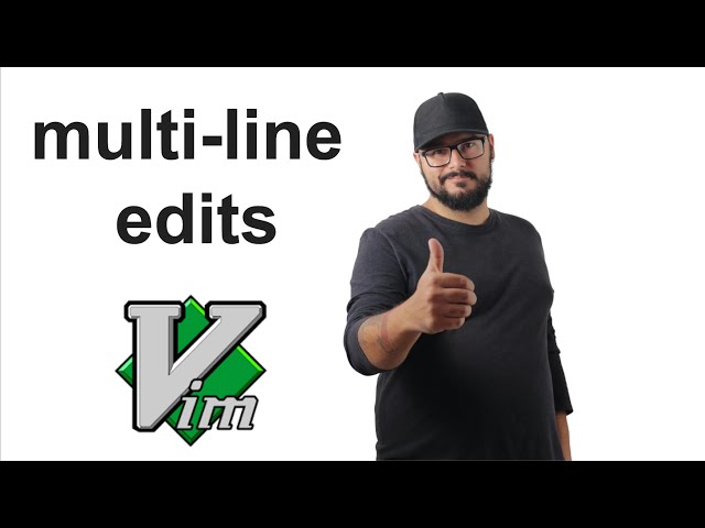 2 tricks on multi line edits in Vim