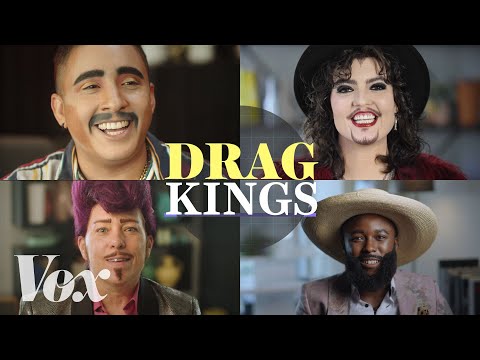 Drag kings, explained by drag kings