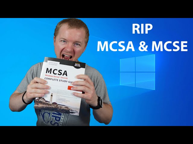 Microsoft MCSA and MCSE are DEAD for Cyber Security
