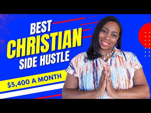 The Best Side Hustle For Christians: Make US$5,400 In A Month Online Worldwide