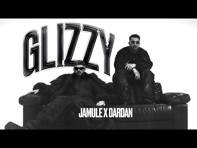JAMULE FEAT. DARDAN - GLIZZY (PROD. By PzY) [Official Video]