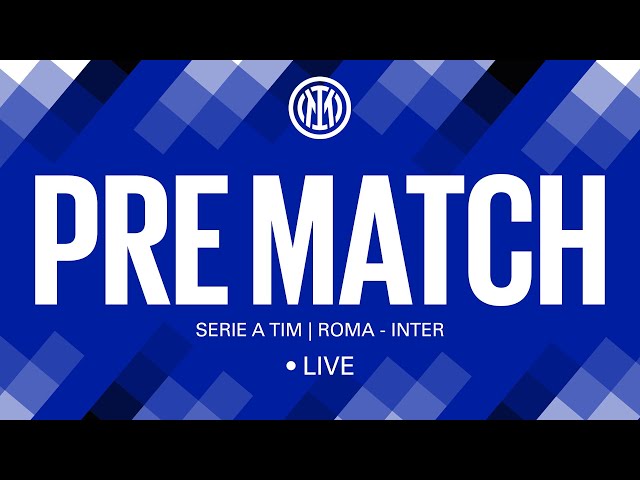 ROMA - INTER 🔴 LIVE PRE MATCH on INTER TV ⚫🔵