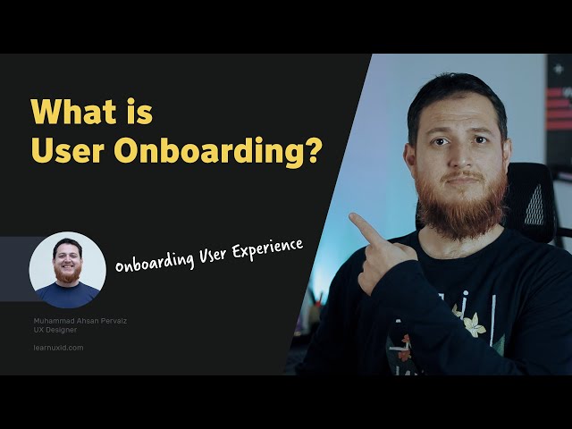 What is User Onboarding UX - Intro to Onboarding User Process