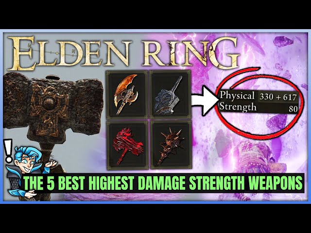 The 5 BEST Strength Build Weapons in Elden Ring - Highest Damage Weapon Location Guide!