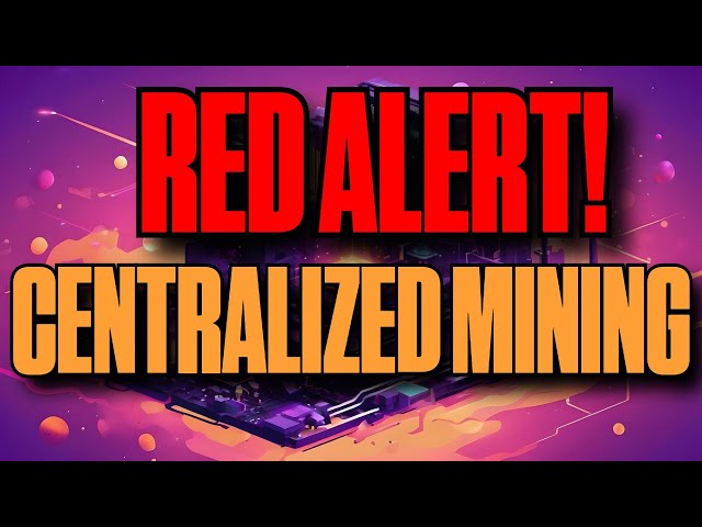 Centralized Mining Is a Problem