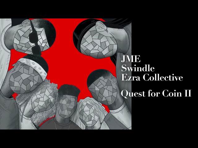 Ezra Collective x Swindle x JME - Quest For Coin II