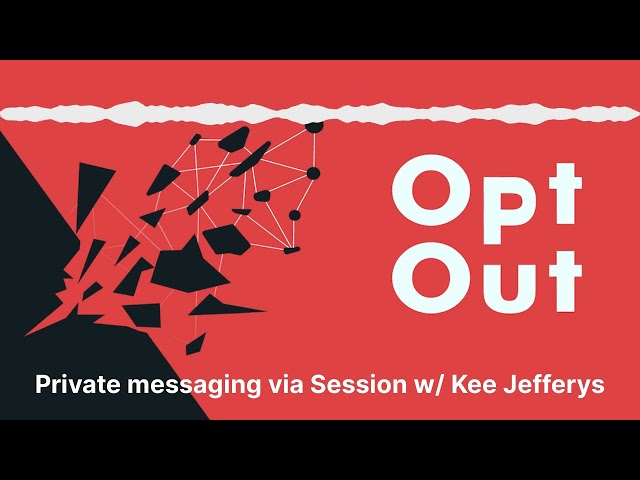 Private messaging via Session w/ Kee Jefferys