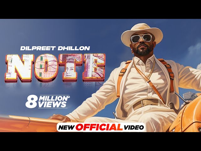 Note (Official Video) - Dilpreet Dhillon | Desi Crew | Mandeep Maavi | Latest Punjabi Songs 2024