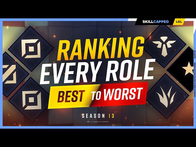 Ranking EVERY ROLE From BEST to WORST in Season 13 - League of Legends