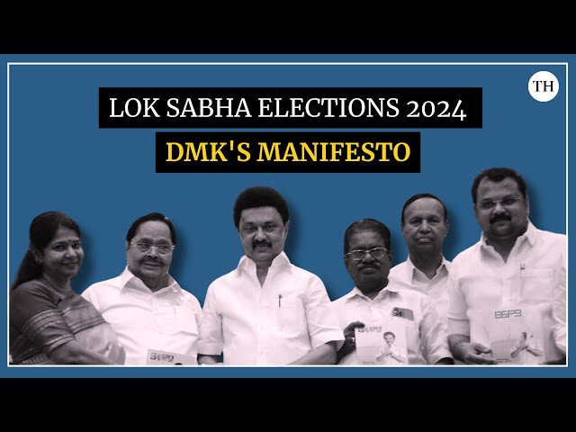 Lok Sabha Elections 2024 | DMK's manifesto | The Hindu