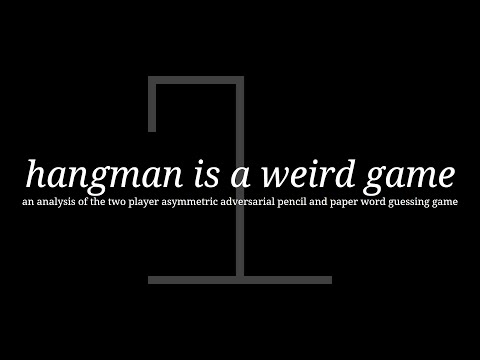 hangman is a weird game