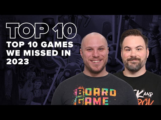 Top 10 Games We Missed in 2023 - BGG Top 10 w/ The Brothers Murph