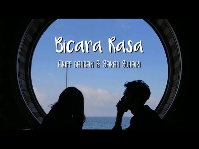 Ariff Bahran & Sarah Suhairi - Bicara Rasa ( Lirik )