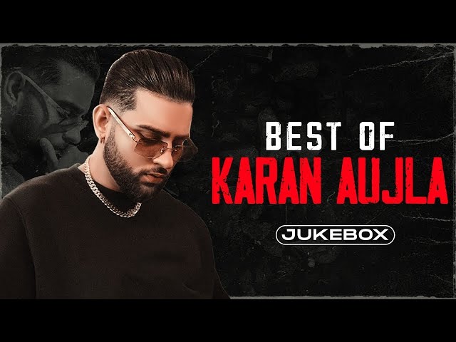 Best Of Karan Aujla | Latest Punjabi Songs 2024 | New Punjabi Songs 2024 | Punjabi Songs