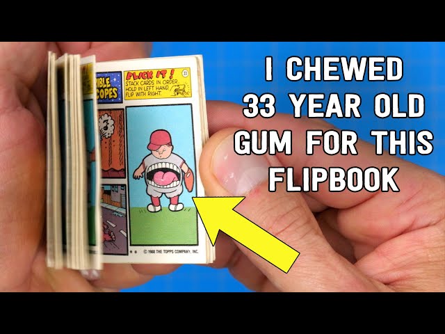 I chewed 33 year old GUM for this flipbook  🤮