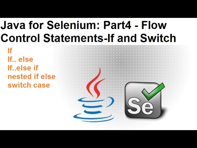 Java for Selenium | Part4 | Switch Case and If Else