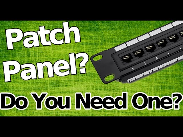 What is a Patch Panel? Do You Need One?