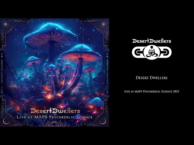 Desert Dwellers - Live at MAPS Psychedelic Science 2023 (Pt 2)