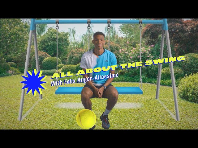 Tennis Explained | All About the Swing with Felix Auger-Aliassime