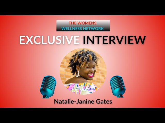 "You Can Keep Going, Wellness IS Your Birthright" Natalie Janine Gates Interview