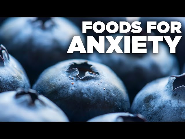 Best Foods for Anxiety and Depression