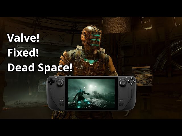 Valve FIXED Dead Space 2023 on Steam Deck